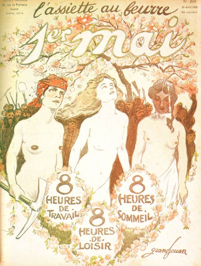 1906 1er mai L-Assiette au Beurre Grandjouan 8 heures de travail, 8 heures de loisir, 8 heures de sommeil.jpg